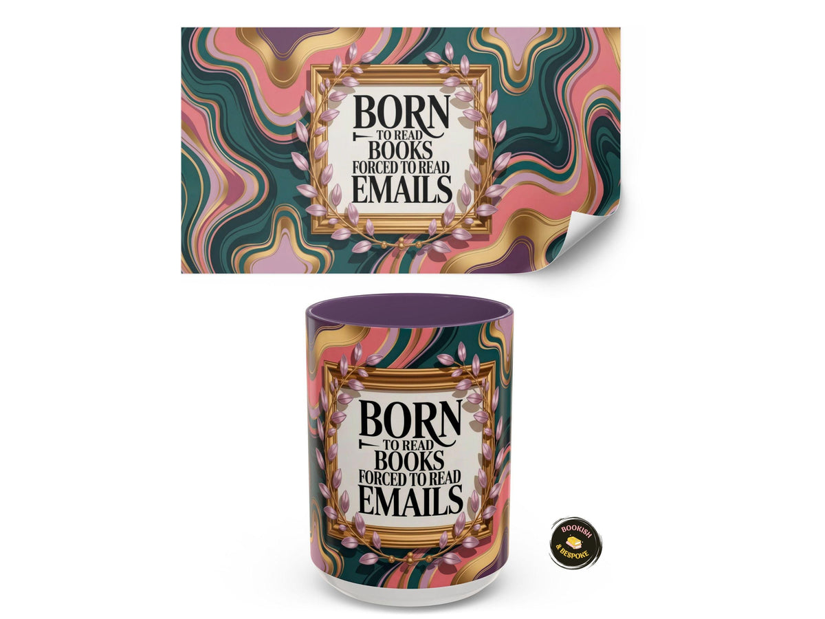 Funny Book Lover Mug, Born Books Forced Emails Coffee Cup, Bookish Humor Mug