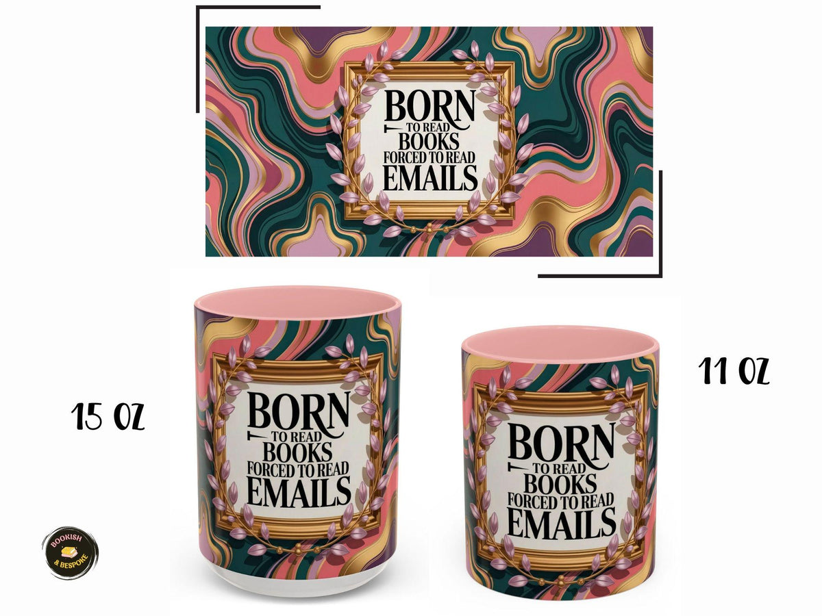 Funny Book Lover Mug, Born Books Forced Emails Coffee Cup, Bookish Humor Mug