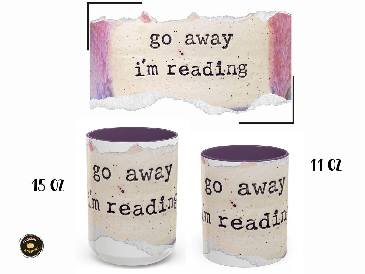 Go Away I’m Reading Mug, Funny Book Lover Mug, Reader Gift
