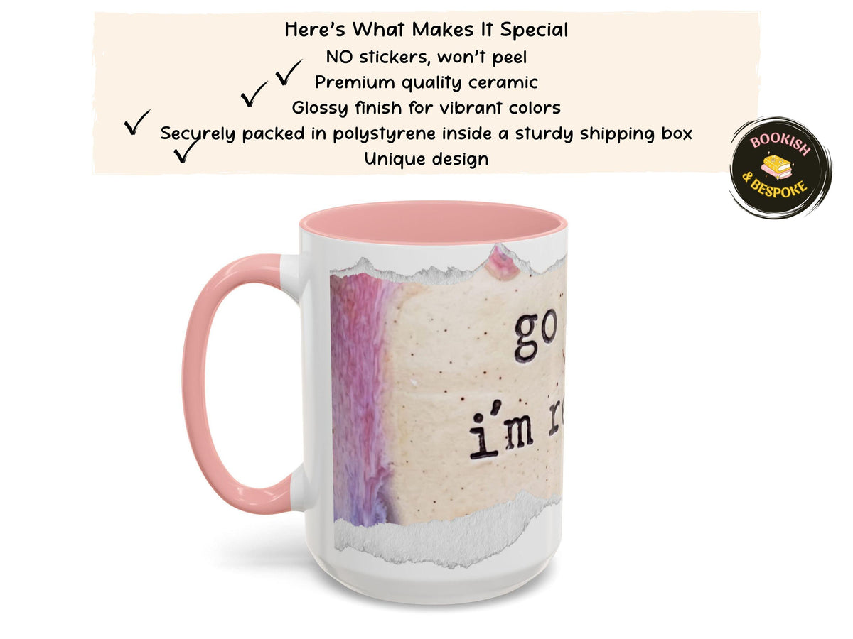 Go Away I’m Reading Mug, Funny Book Lover Mug, Reader Gift