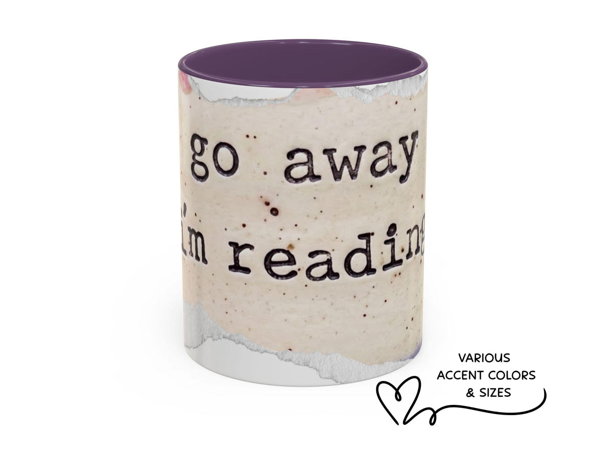 Go Away I’m Reading Mug, Funny Book Lover Mug, Reader Gift