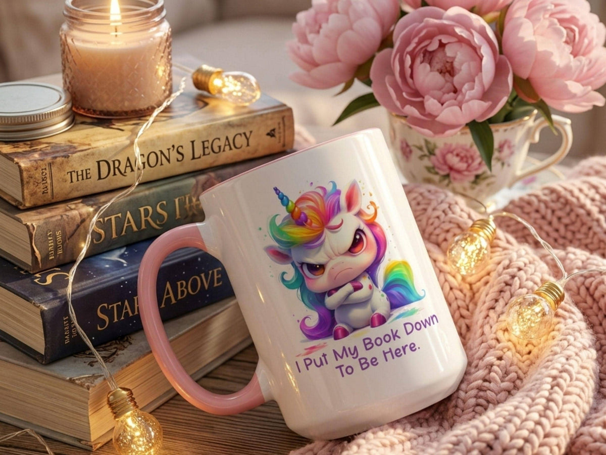Funny Book Lover Gift, Grumpy Unicorn Mug, I Put My Book Down To Be Here, Cute Reader Mug