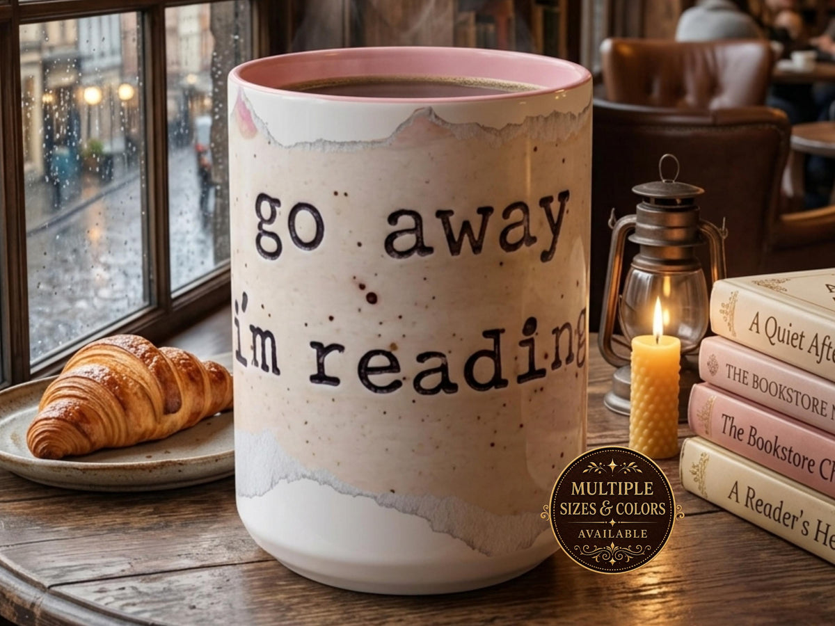Go Away I’m Reading Mug, Funny Book Lover Mug, Reader Gift